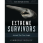 Extreme Survivors: Animals That Time Forgot - Hardcover