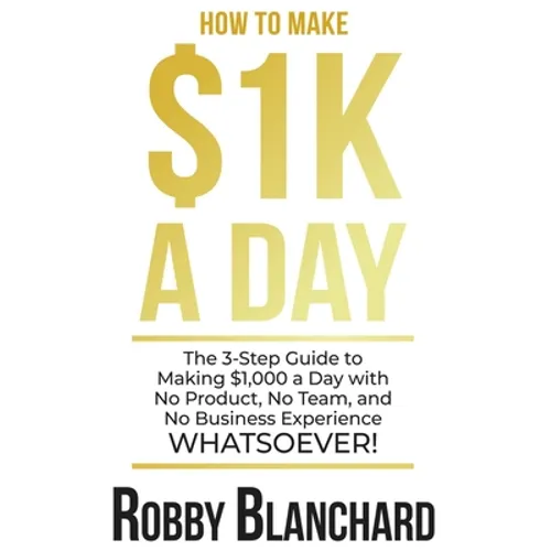 How to Make 1K a Day - Paperback