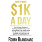 How to Make 1K a Day - Paperback