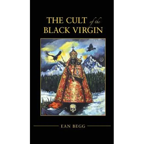 The Cult of the Black Virgin - Hardcover