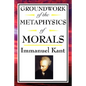 Kant: Groundwork of the Metaphysics of Morals - Paperback