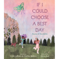If I Could Choose a Best Day: Poems of Possibility - Hardcover