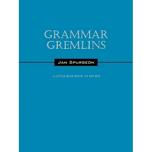 Grammar Gremlins: A Little Blue Book of Review - Paperback