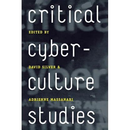 Critical Cyberculture Studies - Hardcover