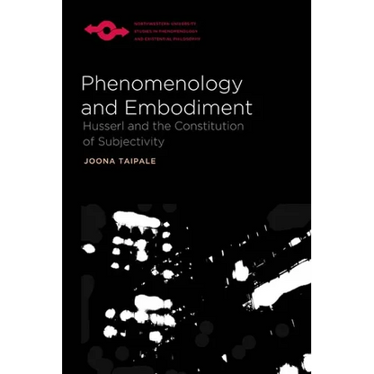 Phenomenology and Embodiment: Husserl and the Constitution of Subjectivity - Paperback