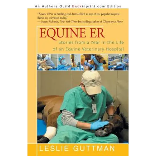 Equine Er: Stories from a Year in the Life of an Equine Veterinary Hospital - Paperback