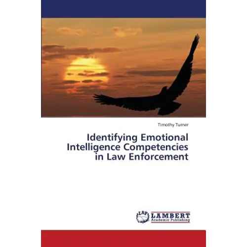 Identifying Emotional Intelligence Competencies in Law Enforcement - Paperback