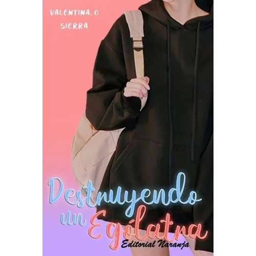 Destruyendo un ególatra - Paperback