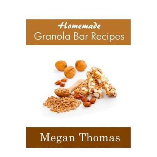 Homemade Granola Bar Recipes - Paperback