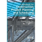 A Handbook for Construction Project Planning and Scheduling - Paperback