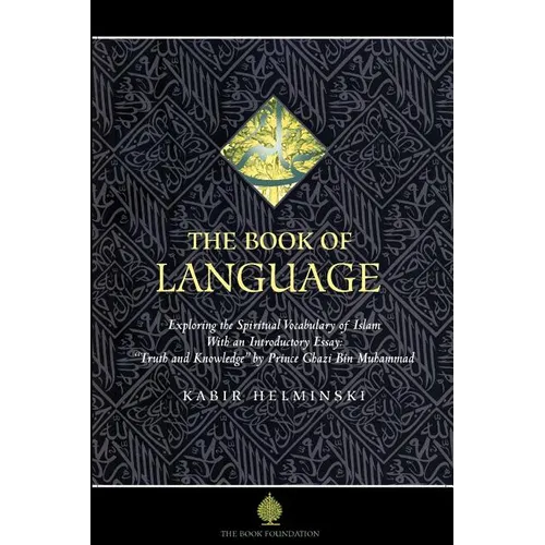 The Book of Language: Exploring the Spiritual Vocabulary of Islam - Paperback