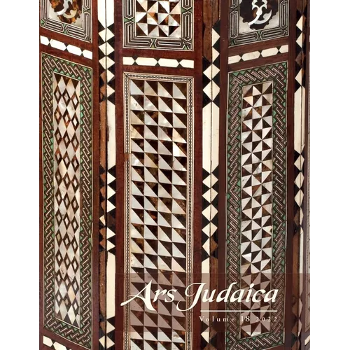 Ars Judaica: The Bar-Ilan Journal of Jewish Art, Volume 18 - Paperback
