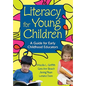 Literacy for Young Children: A Guide for Early Childhood Educators - Paperback