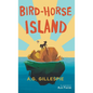 Bird-Horse Island - Hardcover