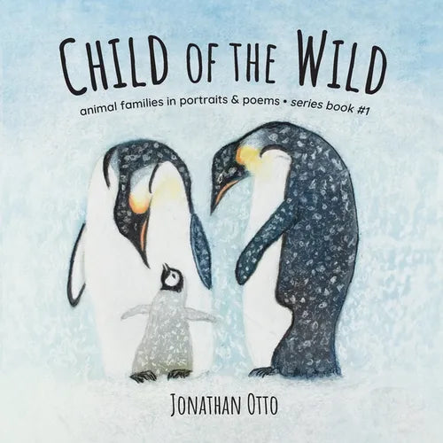 Child of the Wild: Animal Families in Portraits & Poems - Paperback