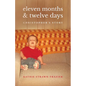 Eleven Months & Twelve Days: Christopher's Story - Paperback
