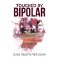 Touched by Bipolar - Paperback