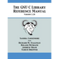 The GNU C Library Reference Manual Version 2.26 - Hardcover