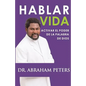 Hablar Vida: Activar El Poder de la Palabra de Dios - Paperback
