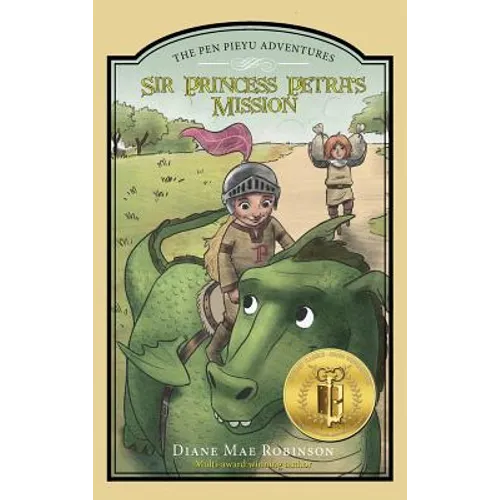 Sir Princess Petra's Mission: The Pen Pieyu Adventures - Hardcover