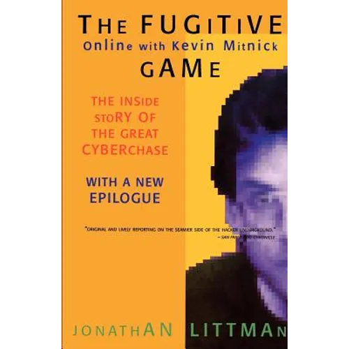 The Fugitive Game: Online with Kevin Mitnick - Paperback