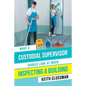 What a Custodial Supervisor Should Look at When Inspecting a Building - Paperback