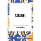 Citadel - Hardcover