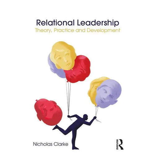 Relational Leadership: Theory, Practice and Development - Paperback