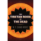 The Tibetan Book of the Dead - Paperback