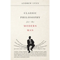 Classic Philosophy for the Modern Man - Paperback