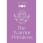 The Warrior Priestess (Pastel Edition) - Hardcover