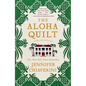 The Aloha Quilt: An ELM Creek Quilts Novel - Paperback