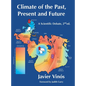 Climate of the Past, Present and Future: A scientific debate, 2nd ed. - Hardcover