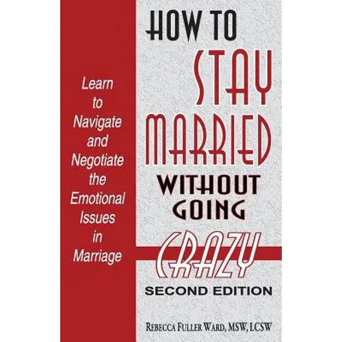 How to Stay Married: Without Going Crazy - Paperback