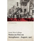 Notes on Fire on Aeroplanes - August, 1917 (WWI Centenary Series) - Paperback