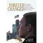 Forever Changed: One Family's Triumph Over Tragedy Through Prayer and Trusting in God's Word - Hardcover