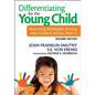 Differentiating for the Young Child: Teaching Strategies Across the Content Areas, PreK-3 - Paperback