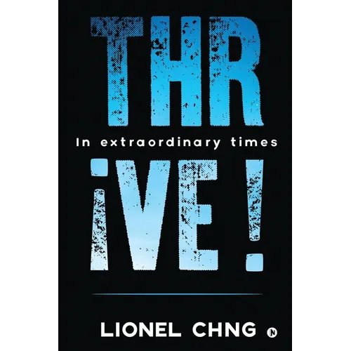 Thrive !: In Extraordinary Times - Paperback