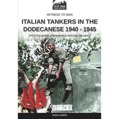 Italian tankers in the Dodecanese 1940-1945 - Paperback