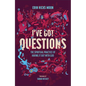 I've Got Questions: The Spiritual Practice of Having It Out with God - Hardcover