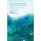 The Homoeopathic Medical Doctrine - Or, Organon of the Healing Art - A New System of Physic;With an Essay From Allopathy and Homoeopathy Before Judgem - Paperback