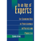 In an Age of Experts: The Changing Roles of Professionals in Politics and Public Life - Paperback