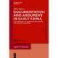 Documentation and Argument in Early China: The Shàngshū 尚書 (Venerated Documents) and the Shū Traditions - Hardcover