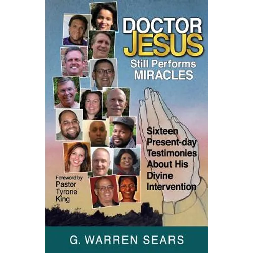 Doctor Jesus Still Performs Miracles - Paperback