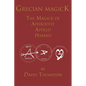 Grecian Magick: The Magick of Aphrodite, Apollo and Hermes - Paperback