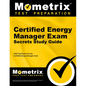 Certified Energy Manager Exam Secrets Study Guide: Cem Test Review for the Certified Energy Manager Exam - Paperback