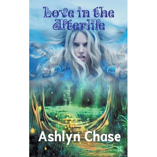 Love in the Afterlife - Paperback