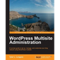 Wordpress Multisite Administration - Paperback