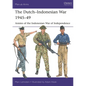 The Dutch-Indonesian War 1945-49: Armies of the Indonesian War of Independence - Paperback