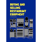 Buying and Selling Restaurant Equipment - Paperback